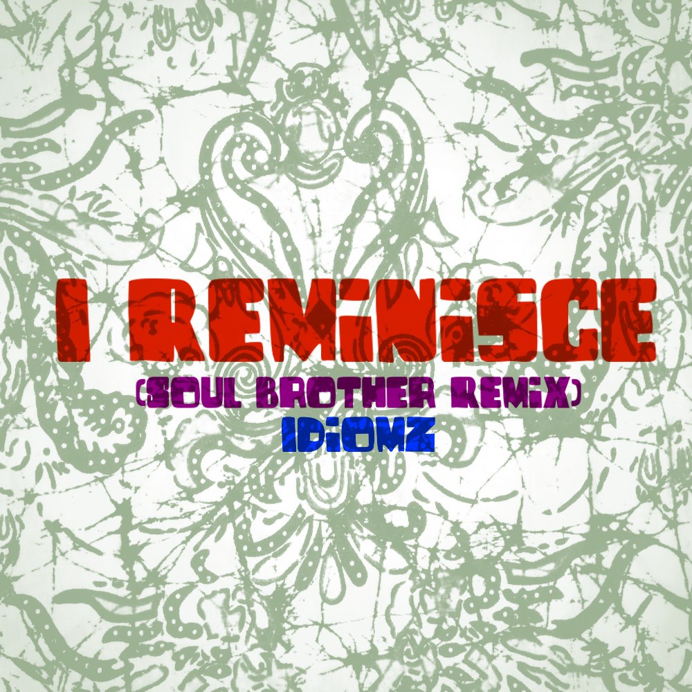 I Reminisce (Back in the Day) Soul Brother Remix